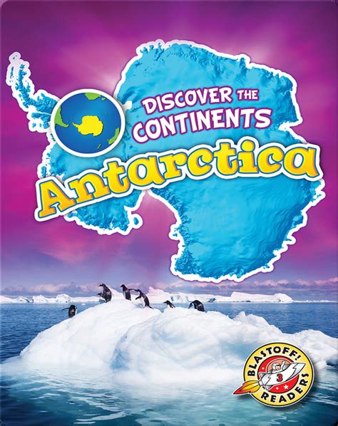 Antarctica Childrens Book By Emily Rose Oachs Discover Childrens