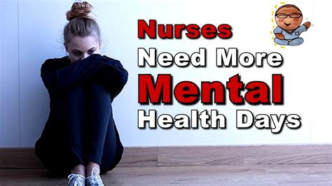 4 Reasons Why Nurses Need Mental Health Days Youtube