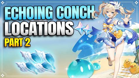 2021 Version All Echoing Conch Locations Part 2 Free Barbara Skin