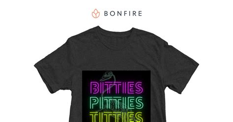 Bitties Pitties N Titties Bonfire