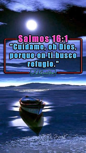 Salmos 161 Cuídame Oh Dios Porque En Ti Busco Refugio Holy