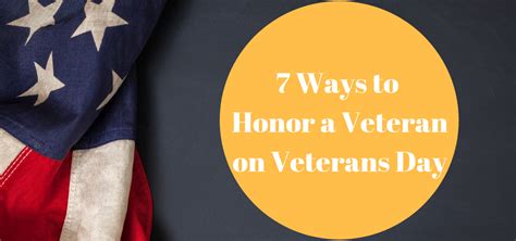 7 Ways To Honor A Veteran On Veterans Day