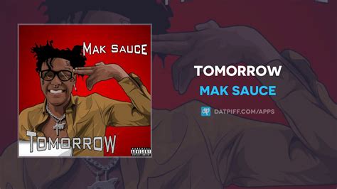 Mak Sauce Tomorrow Audio Youtube
