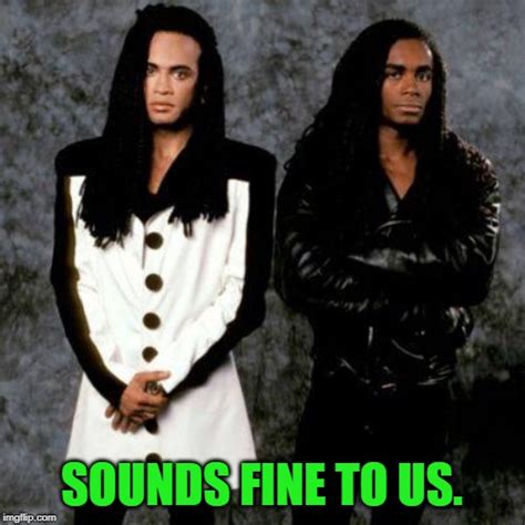 More milli vanilli1428 memes… this item will be deleted. Is a Mac book an instrument ? - Imgflip