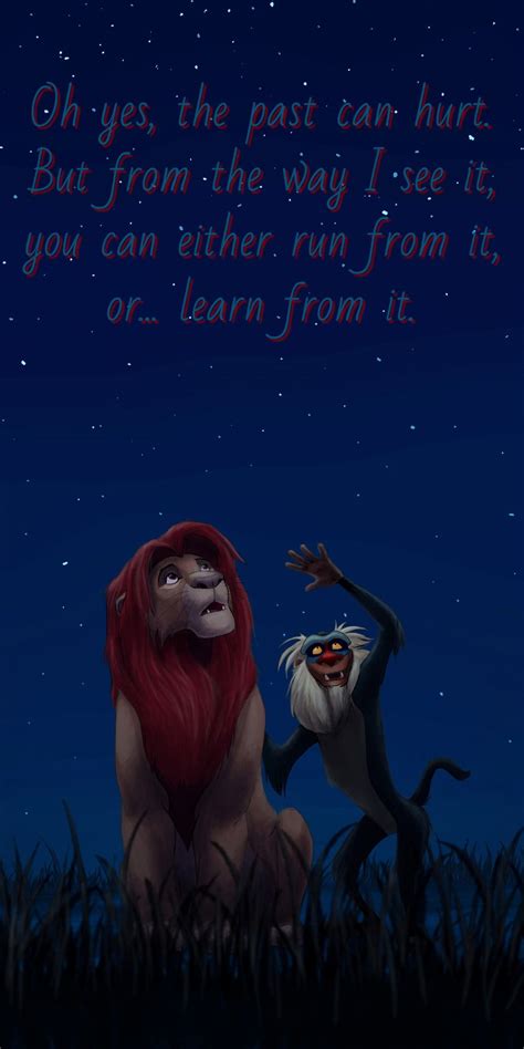 Rafiki Past Quote Disneys Lion King Rafiki Quote The Past Can Hurt