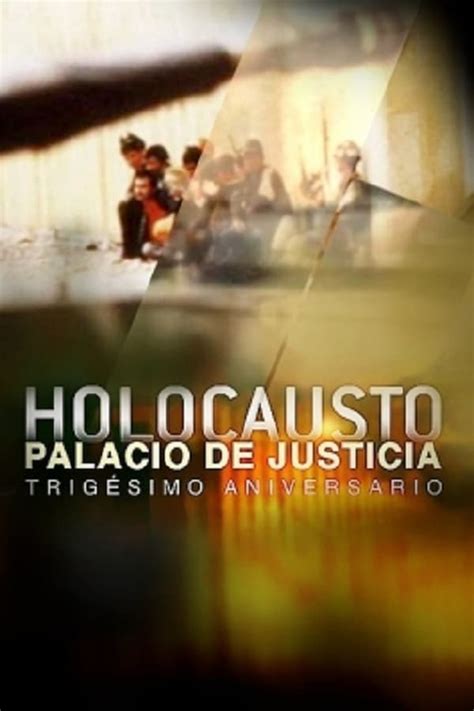Holocausto Palacio De Justicia The Movie Database Tmdb