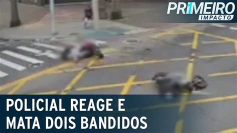 Policial à Paisana Reage A Assalto E Mata Dois Ladrões Primeiro Impacto 200622 Youtube