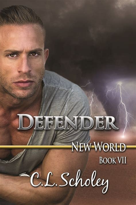 Books ~ Science Fiction Romance Defender New World Book 7 By Cl Scholey Science Fiction
