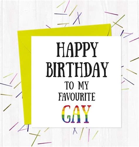 Happy Birthday To My Favourite Gay You Said It Cards