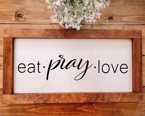 Eat Pray Love Wood Sign Wood Sign Farmhouse Wall Decor Etsy