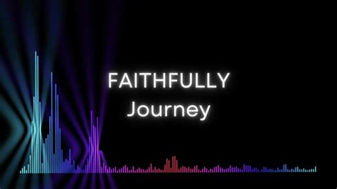 Faithfully Journey Lyrics Youtube