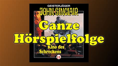 JOHN SINCLAIR Folge Kino des Schreckens Ganze Hörspielfolge YouTube