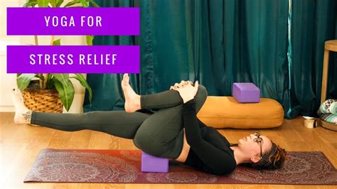 Yoga For Stress And Anxiety Relaxing Calming Sequence For Stress