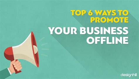 Top 6 Ways To Promote Your Business Offline
