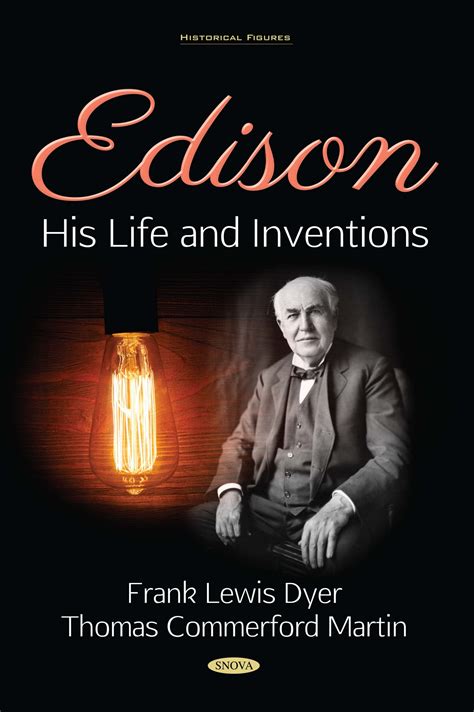 Edison His Life And Inventions Nova Science Publishers