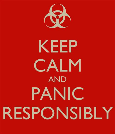 Keep Calm And Panic Responsibly Keep Calm And Carry On Image Generator
