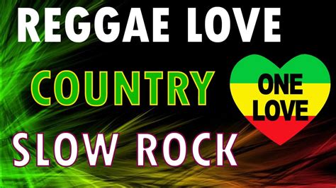 relaxing reggae nonstop slow rock country reggae remix new country reggae remix nonstop