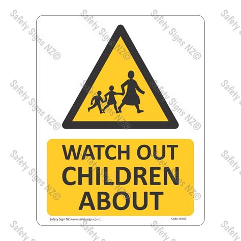 Cyowa60 Watch Out Children Sign Best Safety Signs In Nz