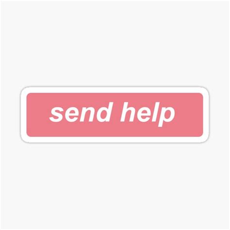 Send Help Stickers Redbubble