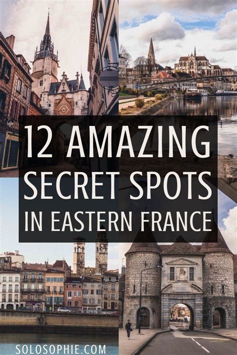 20 Hidden Gems Best Kept Secrets Of Eastern France Solosophie Artofit