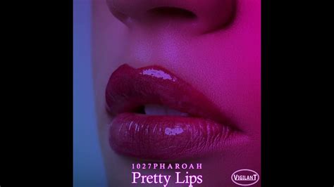 1027pharoah Pretty Lips Youtube