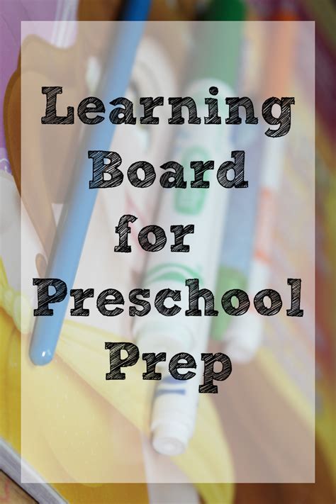 Learning Board To Get Your Child Ready For Preschool Mommy Wants