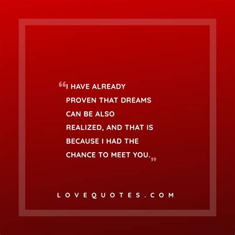 The Chance Yo Meet You Love Quotes