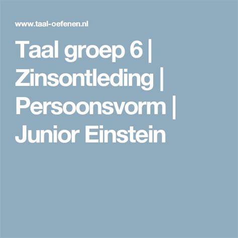 Taal Groep 6 Zinsontleding Persoonsvorm Junior Einstein Taal