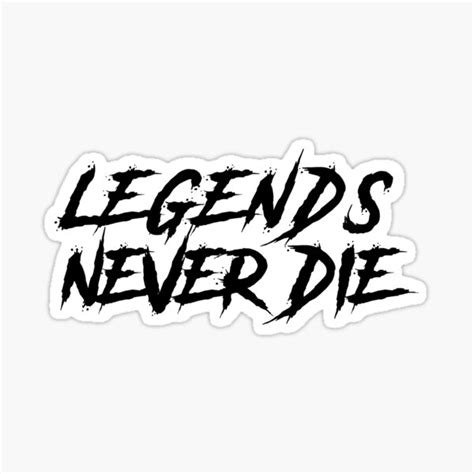 Legends Never Die Sticker By Piyushsaini768 Redbubble