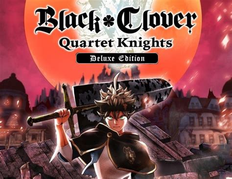 Black Clover Quartet Knights Deluxe Ed Steam купить ключ за 1525 руб