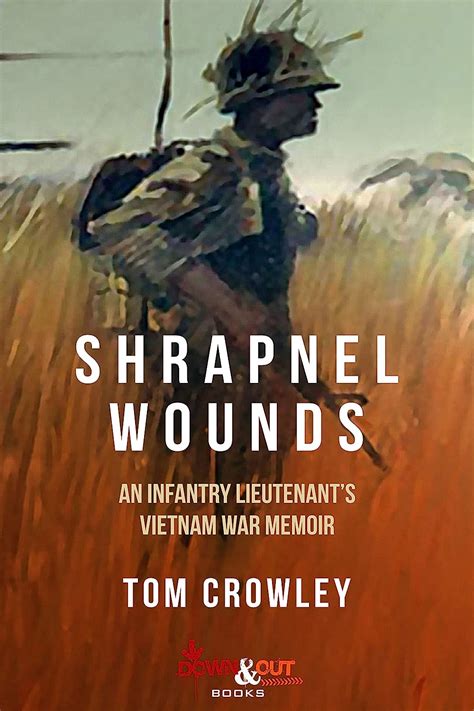 Shrapnel Wounds An Infantry Lieutenants Vietnam War Memoir Ebook