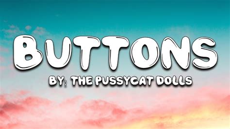 Buttons The Pussycat Dolls Lyrics Youtube