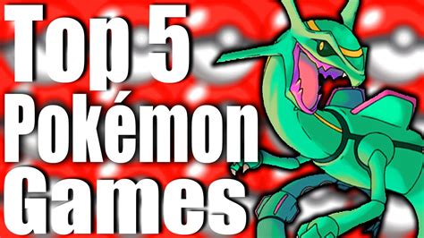 Top 5 Best Pokemon Games Of All Time Youtube