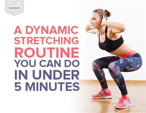 A Dynamic Stretching Routine You Can Do In Under 5 Minutes Dynamic