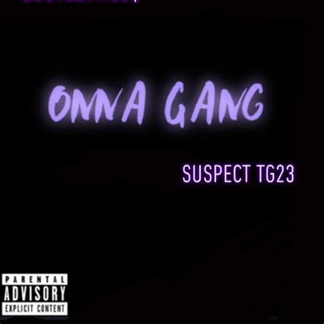 Stream Onna Gang Ft Suspect Tg23 By Zootedpres Listen Online