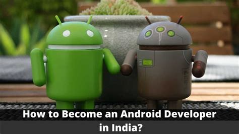 How To Become An Android Developer In India 2023