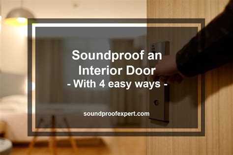 Soundproof An Interior Door With 4 Easy Ways Soundproof Expert