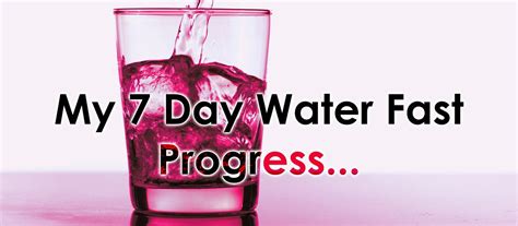 My 7 Day Water Fast — Part 3 — Day Seven By Markoinether Medium