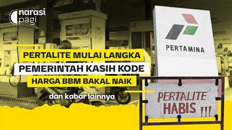 Pertalite Mulai Langka Pemerintah Kasih Kode Harga BBM Bakal Naik