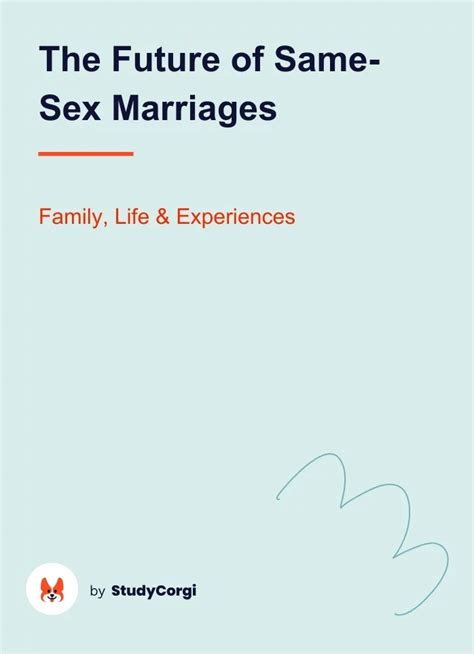 The Future Of Same Sex Marriages Free Essay Example