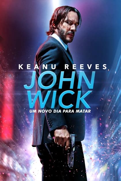 Vamos Falar Sobre John Wick Um Novo Dia Para Matar John Wick