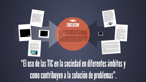 El uso de las TIC en la sociedad en diferentes ámbitos y co by Fabiola Carmona on Prezi