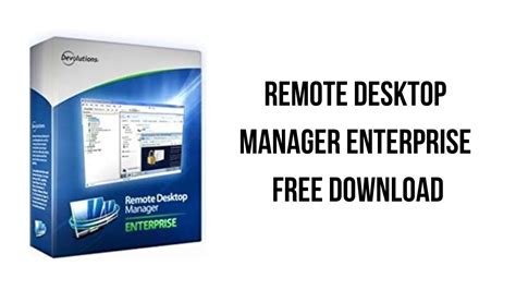 Remote Desktop Manager Enterprise Free Download My Software Free