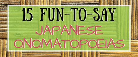 15 Fun To Say Japanese Onomatopoeias With Audio