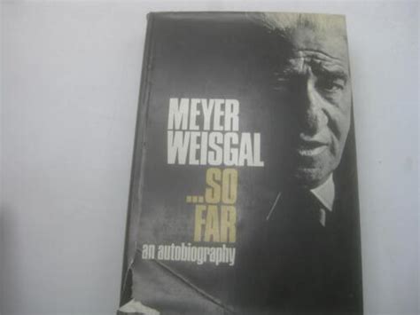 So Far Meyer Weisgal An Autobiography Jewish American Journalist