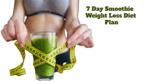 Use These 7 Day Smoothie Weight Loss Diet Plan For A Better Result Brands Magazine Business