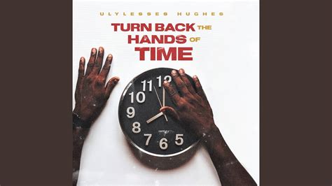 Turn Back The Hands Of Time YouTube
