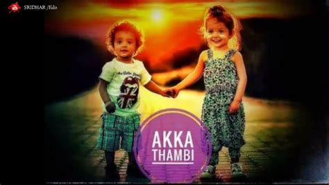 Akka Thambi 💕 Whatsapp Status Tamil Akka Thambi Youtube