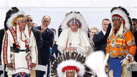 In His Apology To Canada’s Indigenous Peoples Pope Francis Failed To Acknowledge That The
