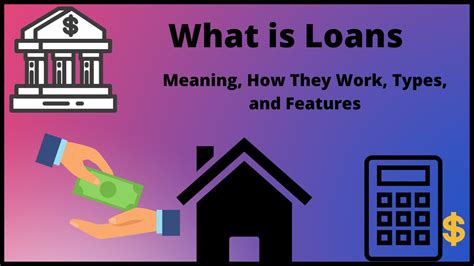 What Is Loans Meaning How They Work Types And Features